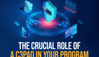 The Crucial Role of a C3PAO in Your Program