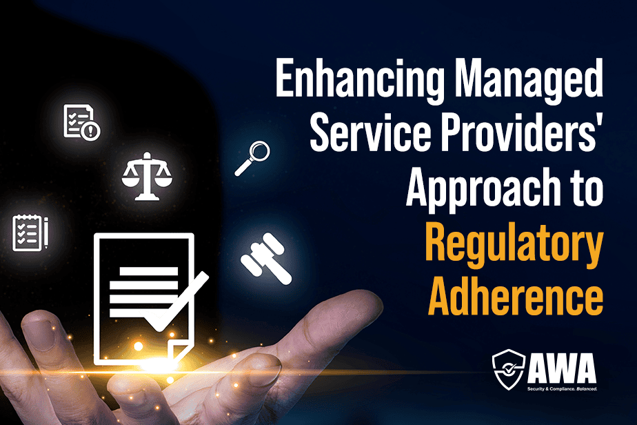 Enhancing Managed Service Providers’ Approach to Regulatory Adherence